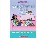 Buy Claudia And The Bad Joke: A Graphic Novel (The Baby-sitters Club #15)