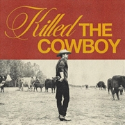 Buy Killed The Cowboy