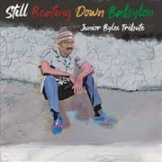 Buy Still Beating Down Babylon (Tribute To Junior Byles) (Various Artists)
