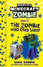 Buy The Zombie Who Cried Sheep (Diary Of A Minecraft Zombie, Book 42)