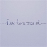 Buy How To Unravel