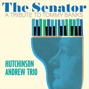 Buy The Senator: A Tribute To Tommy Banks