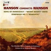 Buy Howard Hanson - Hanson Conducts Hanson: Song Of Democracy, Merry Mount Symphony No. 2 Romantic