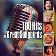 Buy 100 Hits Of The Great Songbirds / Various
