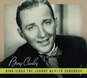 Buy Bing Sings The Johnny Mercer Songbook
