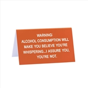 Buy Desk Sign Large - Alcohol Consumption