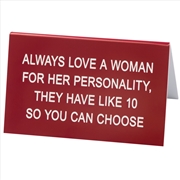 Buy Desk Sign Large - Always Love A Woman (Red)