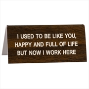 Buy Desk Sign Small - Was Full Of Life