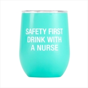 Buy Thermal Wine Tumbler - Safety First Nurse (Aqua)