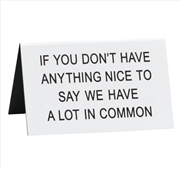 Buy Desk Sign Large - A Lot In Common