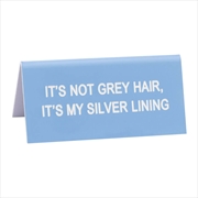 Buy Desk Sign Small - Silver Lining