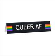 Buy Desk Sign Medium - Queer Af (Pride)