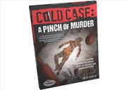 Buy Cold Case: A Pinch Of Murder