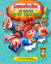 Buy Garbage Pail Kids: The Ultimate Pop-Up Yearbook