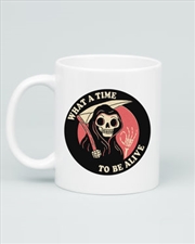 Buy What A Time To Be Alive Mug