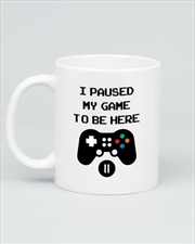 Buy Paused My Game Mug