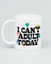 Buy I Cant Adult Today Mug