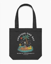 Buy Another Fine Day Ruined By Responsibility Tote Bag - Black