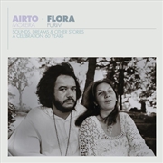 Buy Airto & Flora - A Celebration: 60 Years - Sounds, Dreams & Other Stories
