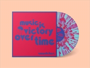 Buy Music Is Victory Over Time (Translucent Blue W/ Neon Pink Splatter)