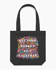 Buy Get Your Bloody Shit Together Tote Bag - Black