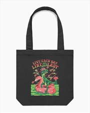Buy Live Each Day Like Its Your Last Tote Bag - Black