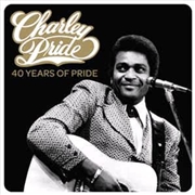 Buy Charley Pride - 40 Years Of Pride