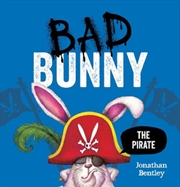 Buy Bad Bunny The Pirate: Book 3
