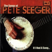 Buy If I Had A Song - Songs Of Pete Seeger 2