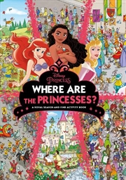 Buy Where Are The Princesses? A Royal Search-And-Find Activity Book (Disney Princess)