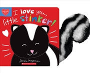 Buy I Love You, Little Stinker!