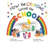 Buy How The Crayons Saved The School