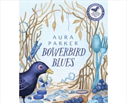 Buy Bowerbird Blues