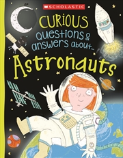 Buy Curious Questions And Answers About…Astronauts (Miles Kelly)