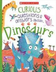 Buy Curious Questions And Answers About…Dinosaurs (Miles Kelly)