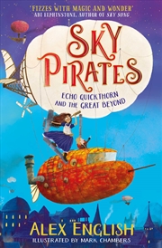 Buy Sky Pirates: Echo Quickthorn and the Great Beyond
