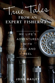 Buy True Tales From An Expert Fisherman