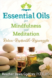 Buy Essential Oils for Mindfulness and Meditation