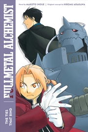 Buy Fullmetal Alchemist: The Ties That Bind