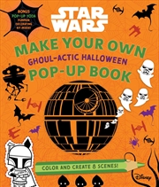 Buy Star Wars: Make Your Own Pop-Up Book: Ghoul-actic Halloween 