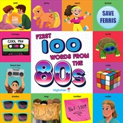 Buy First 100 Words From the 80's (Highchair U)