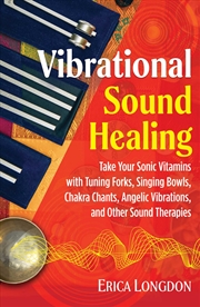 Buy Vibrational Sound Healing
