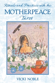 Buy Rituals and Practices with the Motherpeace Tarot