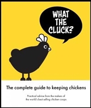 Buy What the Cluck?