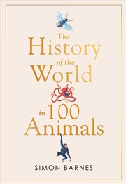 Buy History of the World in 100 Animals 
