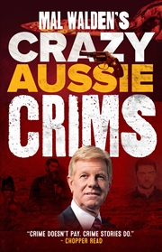 Buy Mal Walden's Crazy Aussie Crims 
