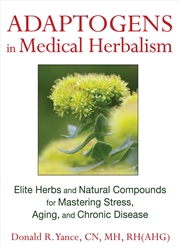 Buy Adaptogens in Medical Herbalism 