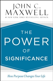 Buy The Power of Significance - How Purpose Changes Your Life