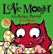 Buy Love Monster And The Perfect Present