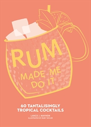 Buy Rum Made Me Do It